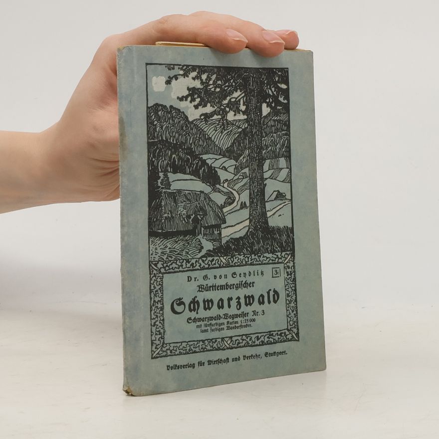 G. von Sendlitz Schwarzwald-Wegweiser 3. Württemberg. Schwarzwald