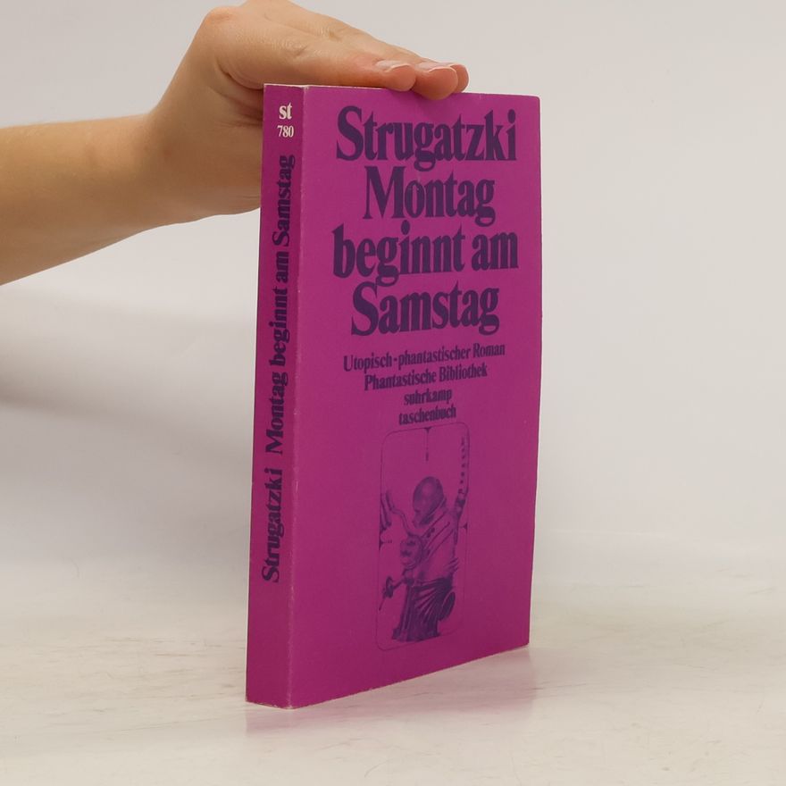 Arkady Strugatsky Montag beginnt am Samstag