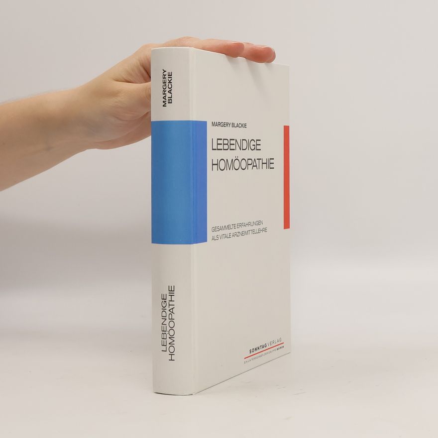 Margery G. Blackie Lebendige Homöopathie
