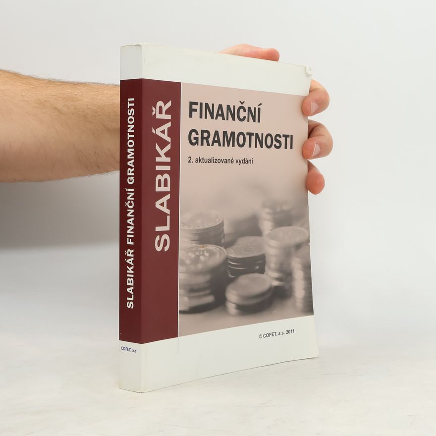 Věroslav Sobotka Slabikář finanční gramotnosti: Učebnice základních 7 modulů finanční gramotnosti