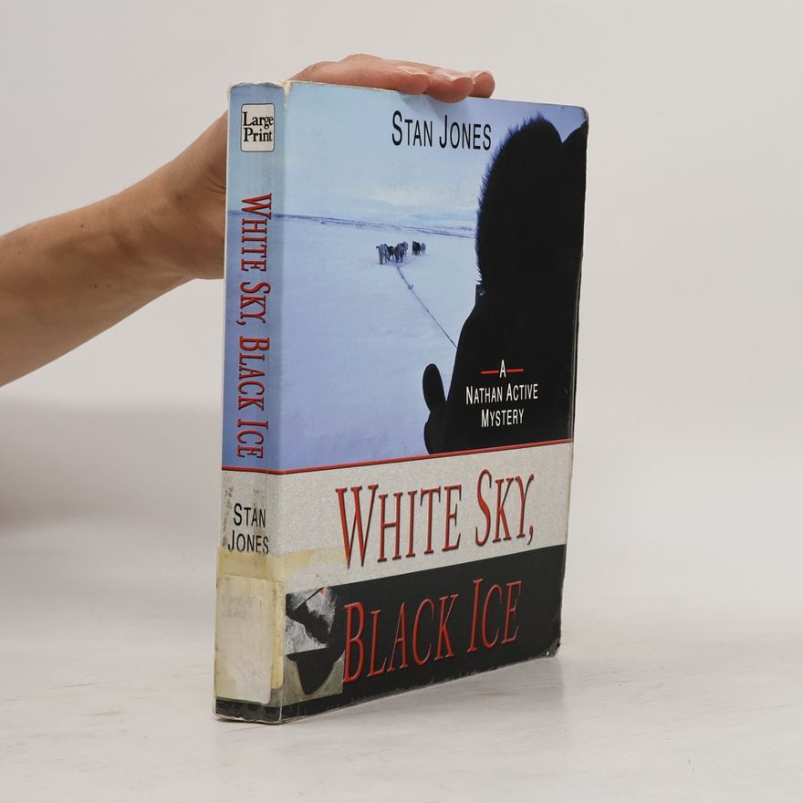 Stan Jones Nathan Active Mystery: White Sky, Black Ice - Wheeler Large Print Book Series