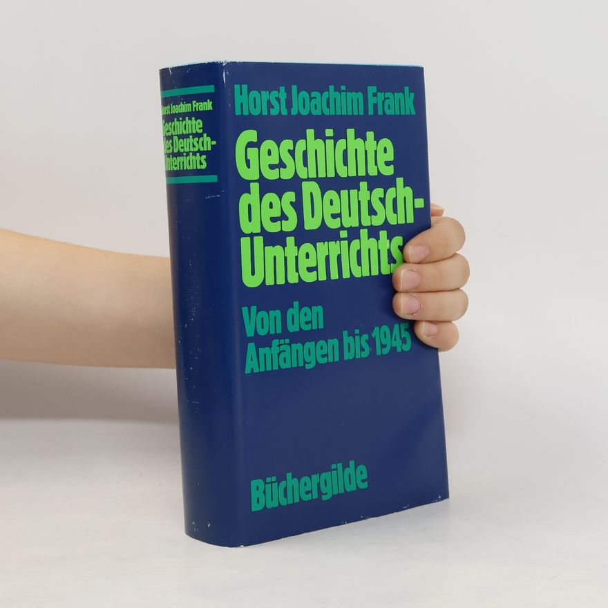 Horst Joachim Frank Geschichte des Deutschunterrichts