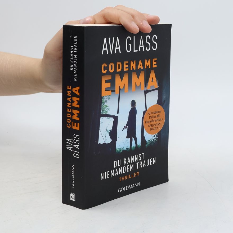 Ava Glass Codename Emma. Du kannst niemandem trauen
