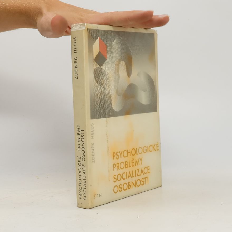 Zdeněk Helus Psychologické problémy socializace osobnosti