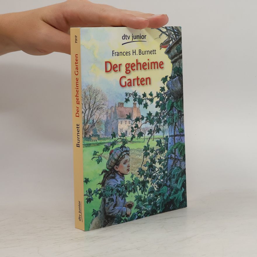Frances Hodgson Burnett Der geheime Garten