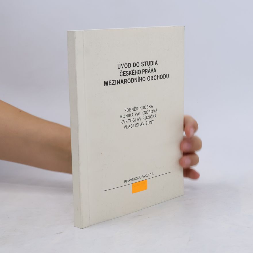 Zdeněk Kučera Úvod do studia českého práva mezinárodního obchodu