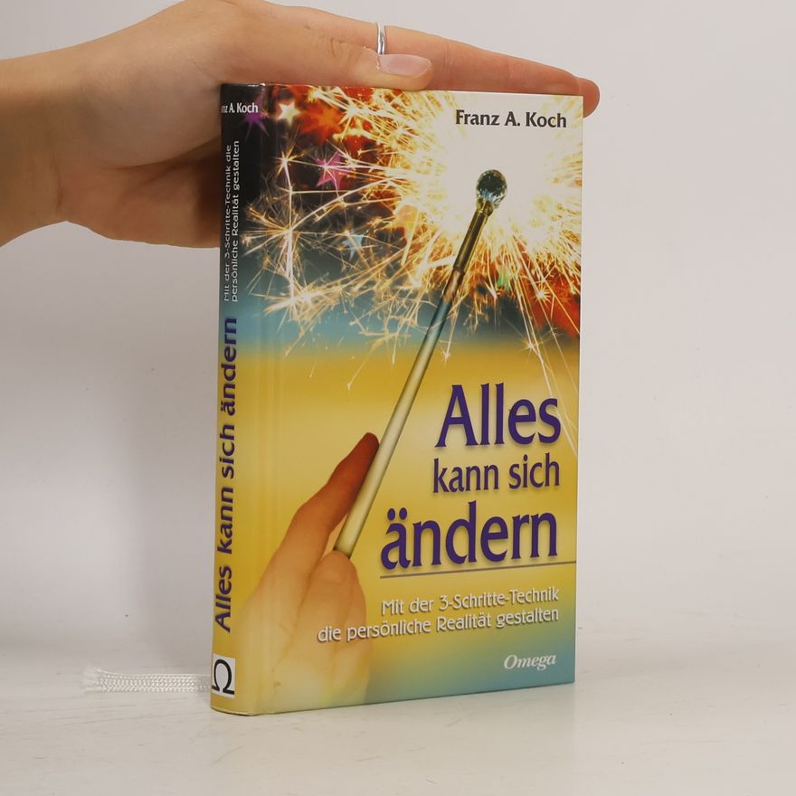 Franz A. Koch Alles kann sich ändern