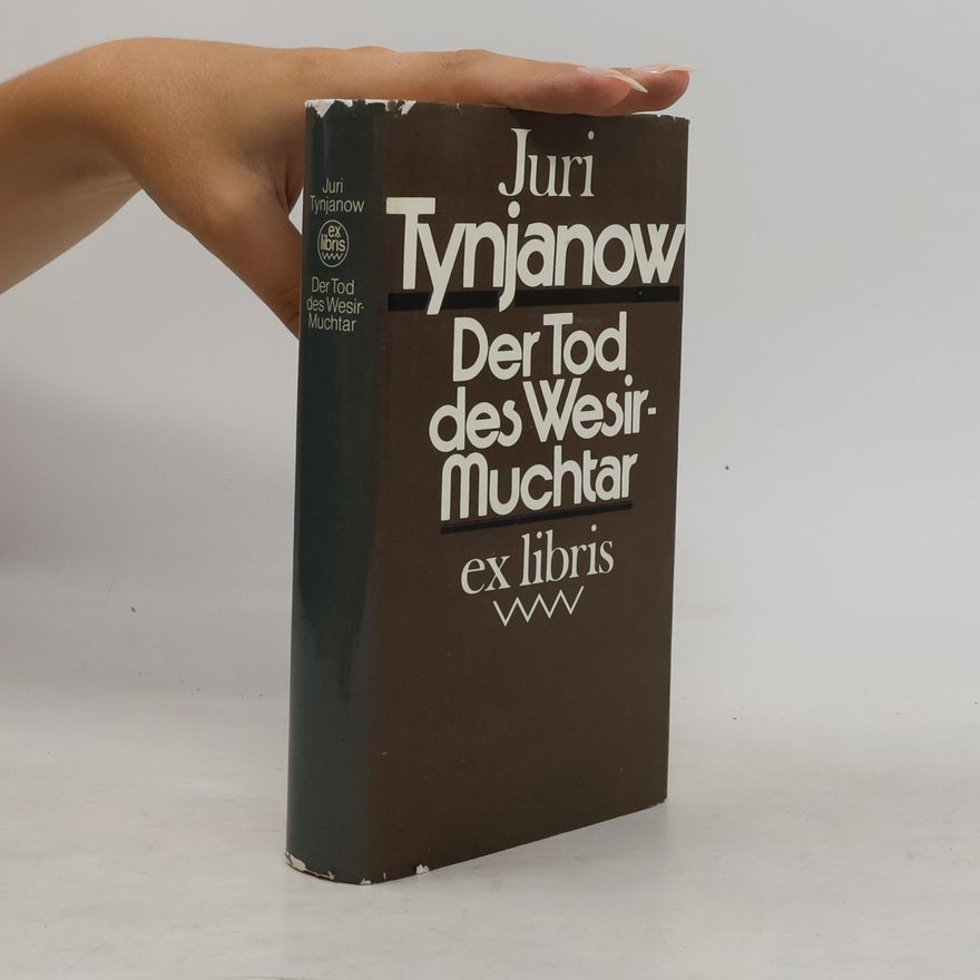 Juri Tynjanow Der Tod des Wesir-Muchtar