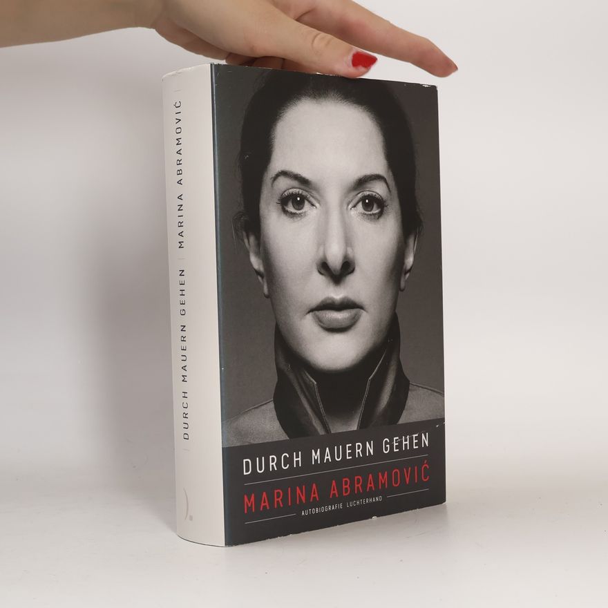 Marina Abramović Durch Mauern gehen