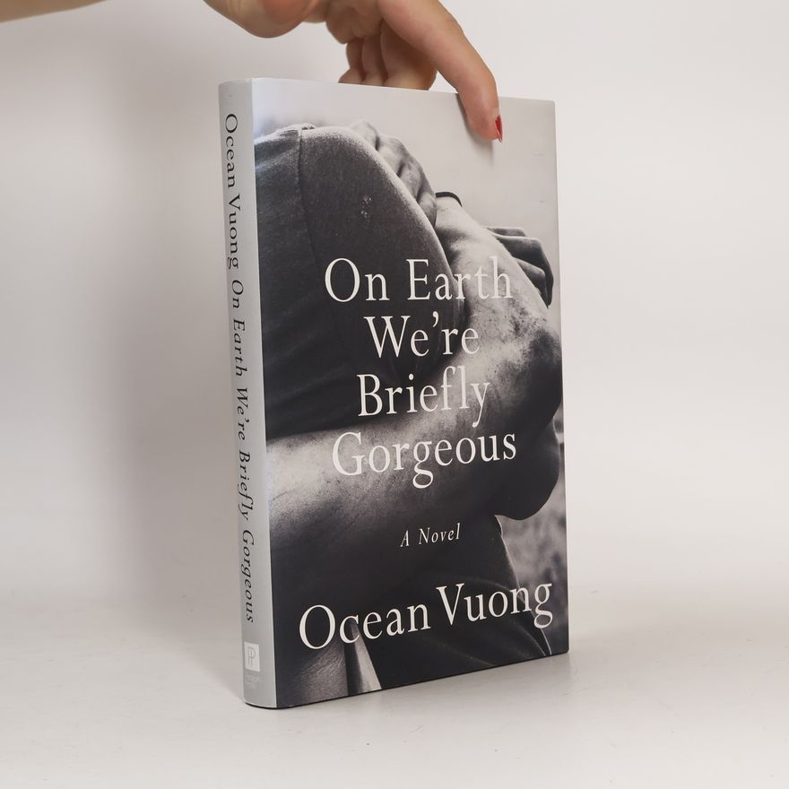 Ocean Vuong On Earth We're Briefly Gorgeous