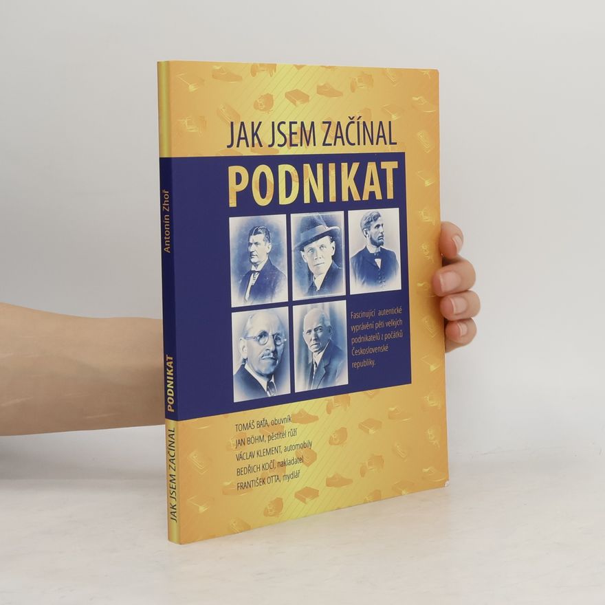 Antonín Zhoř Jak jsem začínal podnikat