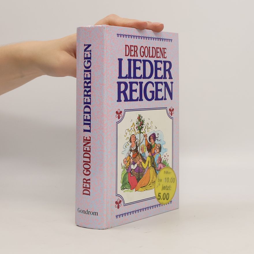 Autorenkollektiv Der Goldene Lieder Reigen