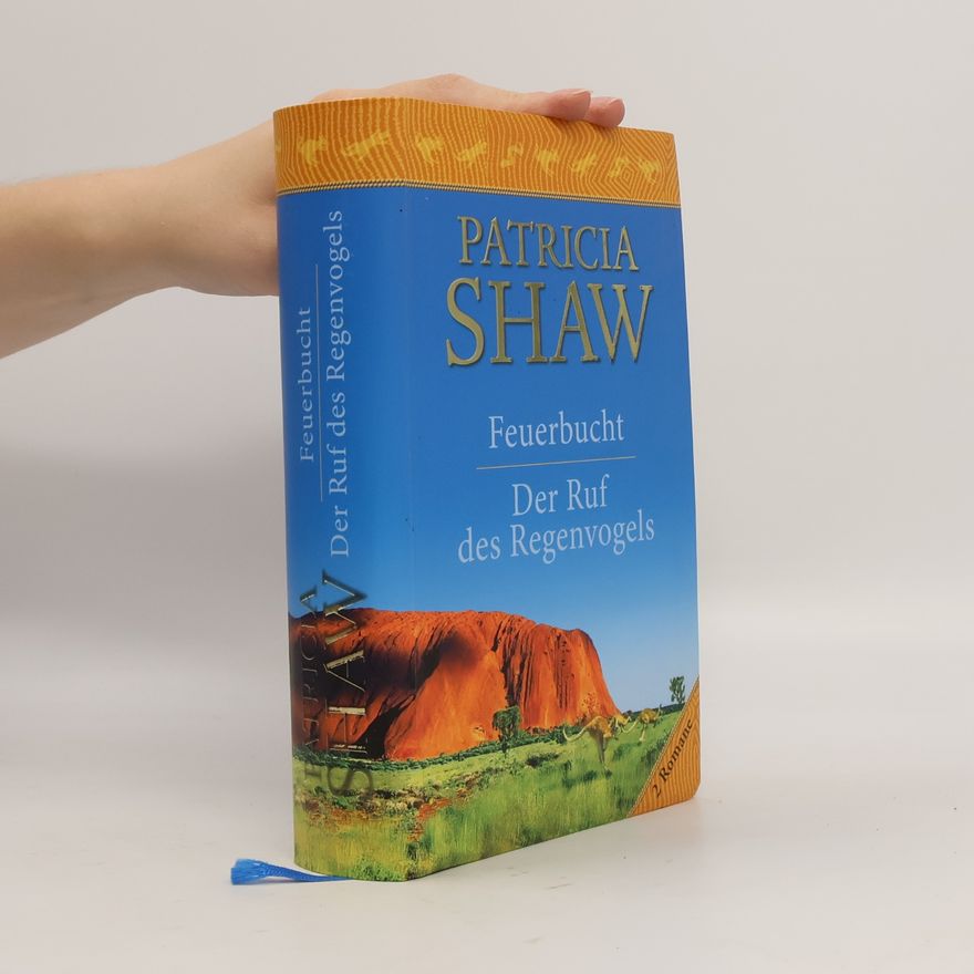 Patricia Shaw Feuerbucht. Der Ruf des Regenvogels