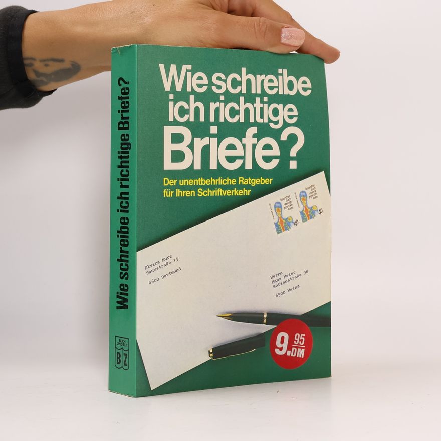 Autorenkollektiv Wie schreibe ich richtige Briefe?