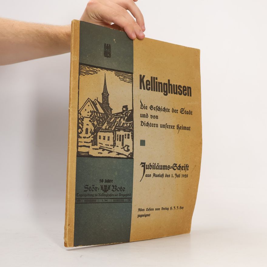 Autorenkollektiv Kellinghusen. Die Geschichte der Stadt und von Dichtern unserer Heimat