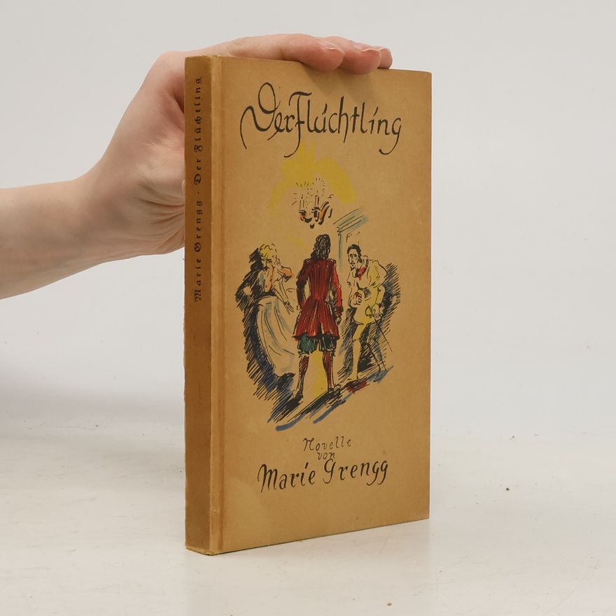 Maria Grengg Der Flüchtling