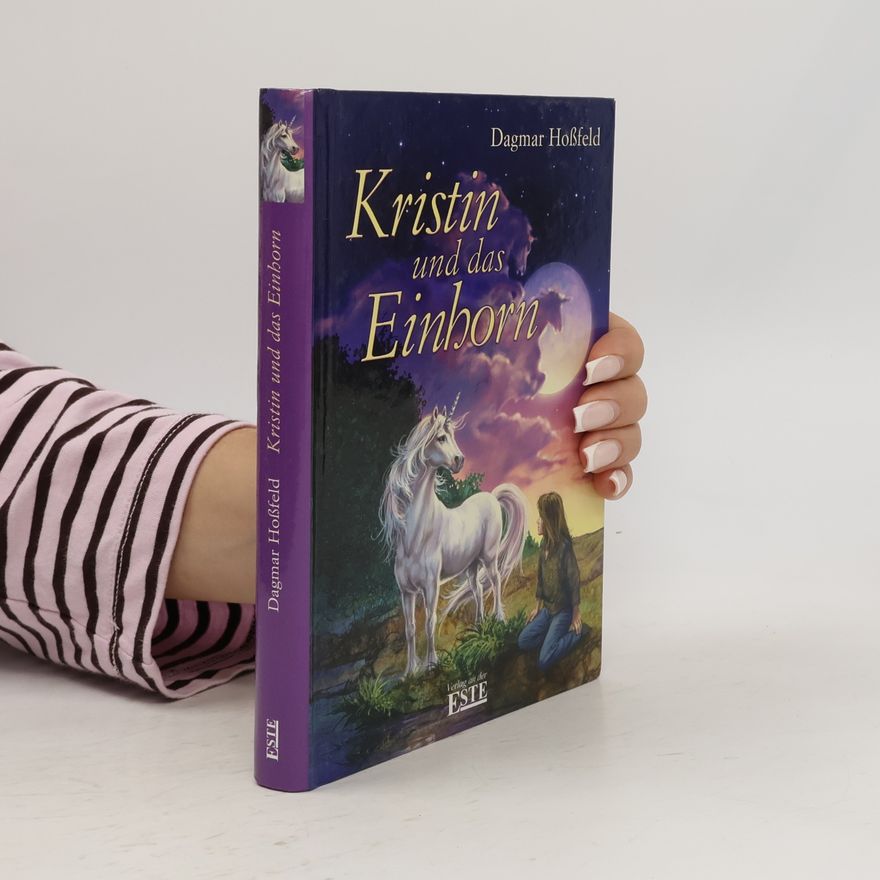 Dagmar Hoßfeld Kristin und das Einhorn