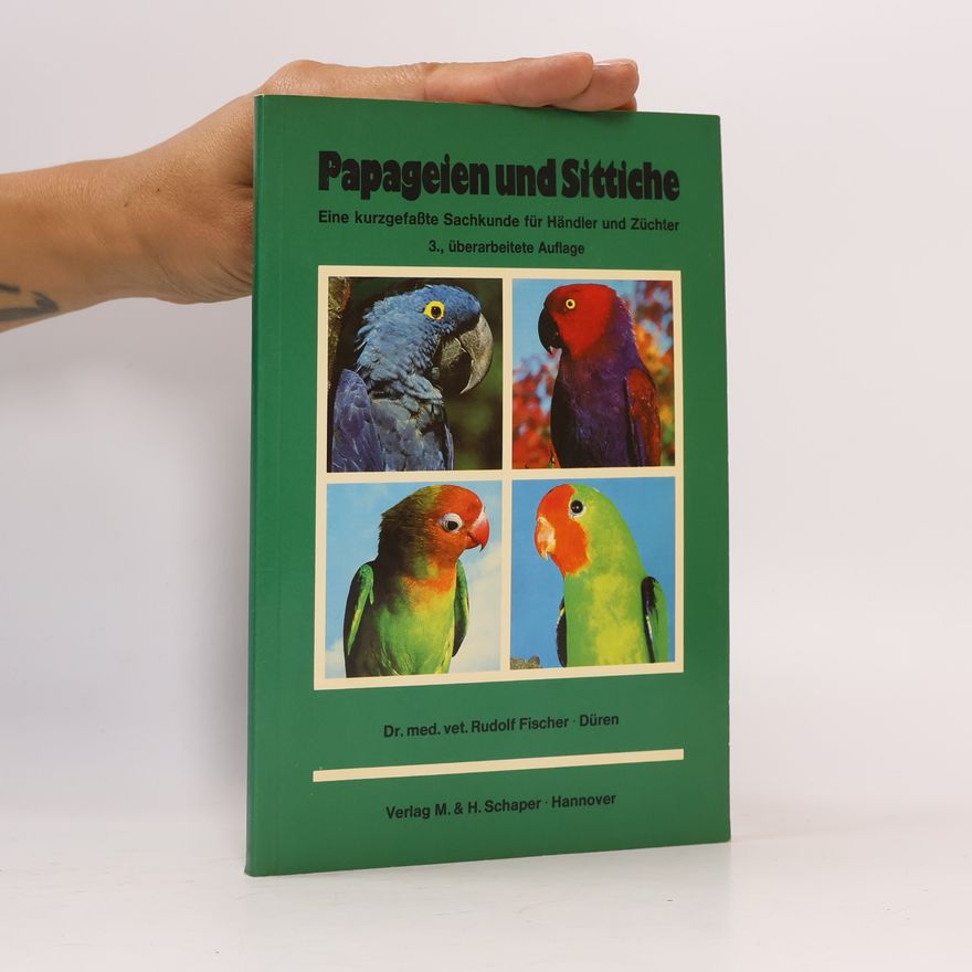 Dr. med. vet. Rudolf Fischer Papageien und Sittiche