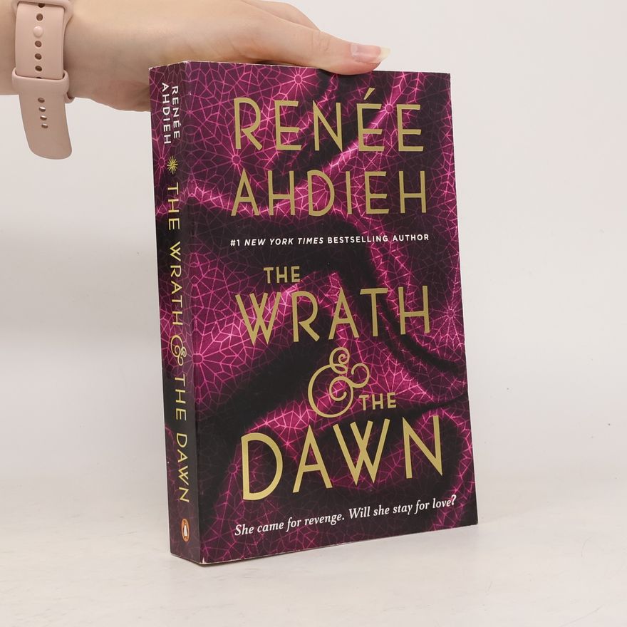 Renee Ahdieh The Wrath & the Dawn