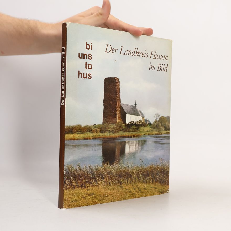 Henrich Hansen Der Landkreis Husum im Bild