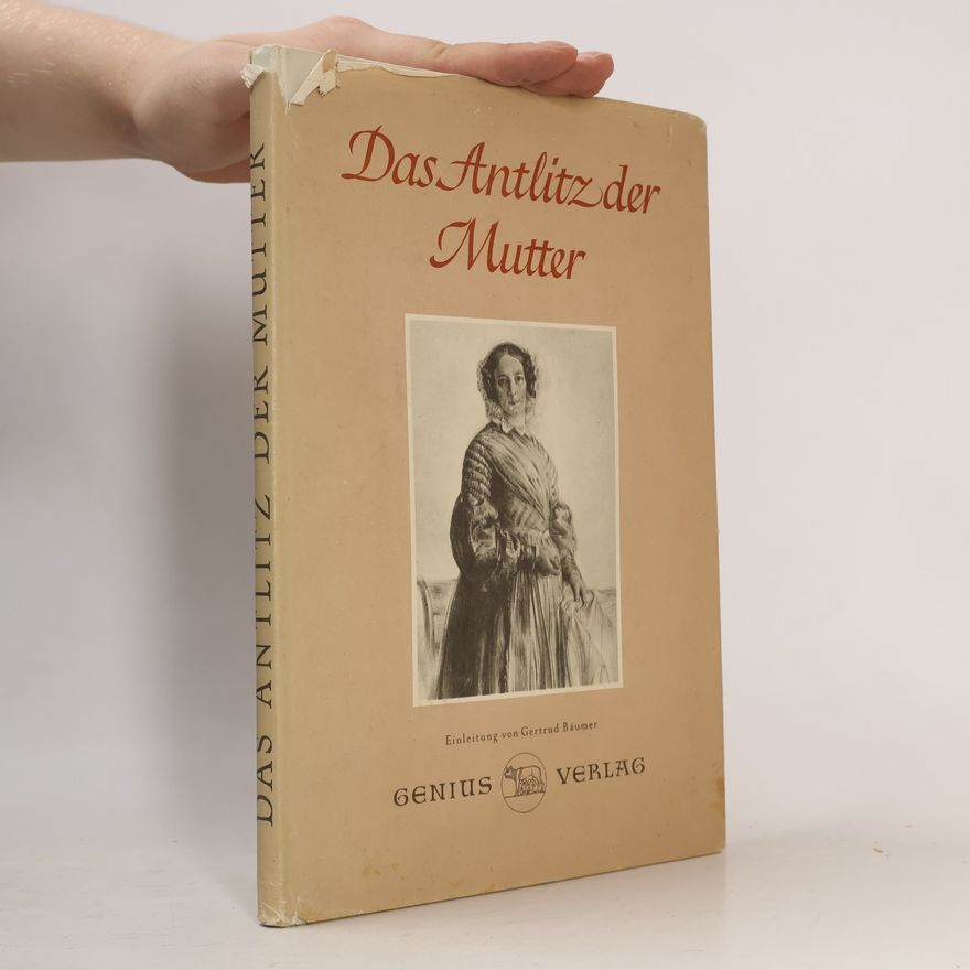 Gertrud Bäumer Das Antlitz der Mutter