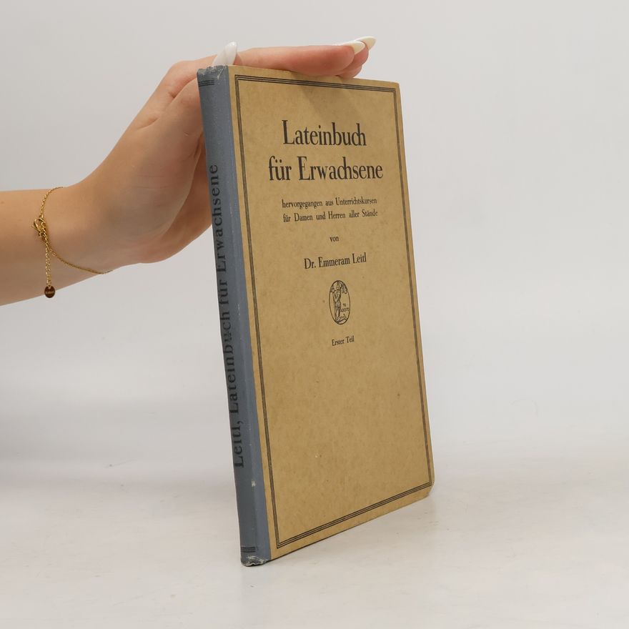Emmeram Leitl Lateinbuch für Erwachsene 1. Teil