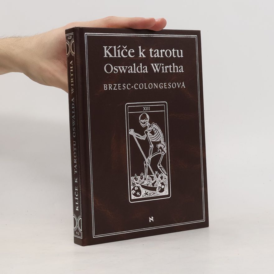 Régine Brzesc Colonges Klíče k tarotu Oswalda Wirtha