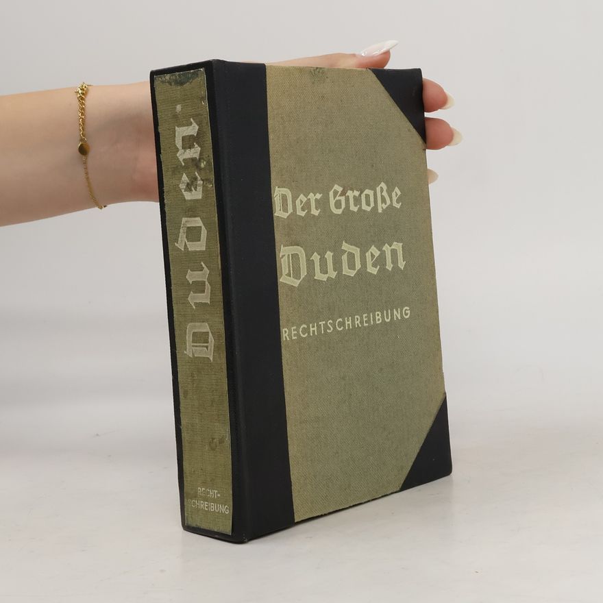 Basler Otto Der Grosse Duden : Rechtschreibung der deutschen Sprache und der Fremdwörter nach den für das Deutsche Reich, Osterreich und die Schweiz gültigen amtlichen Regeln