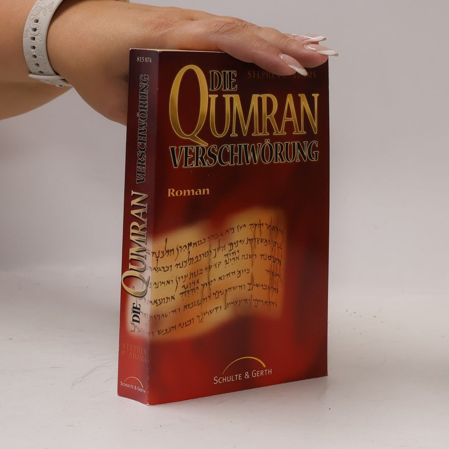 Stephen P. Adams Die Qumran-Verschwörung