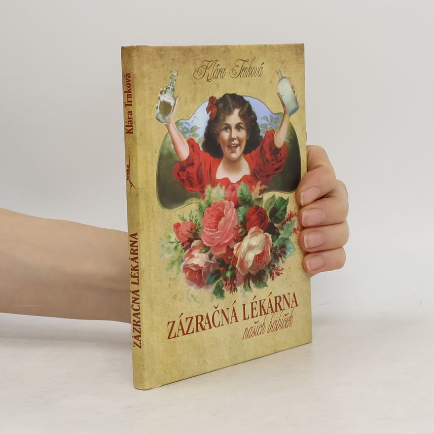 Klára Trnková Zázračná lékárna naší babičky
