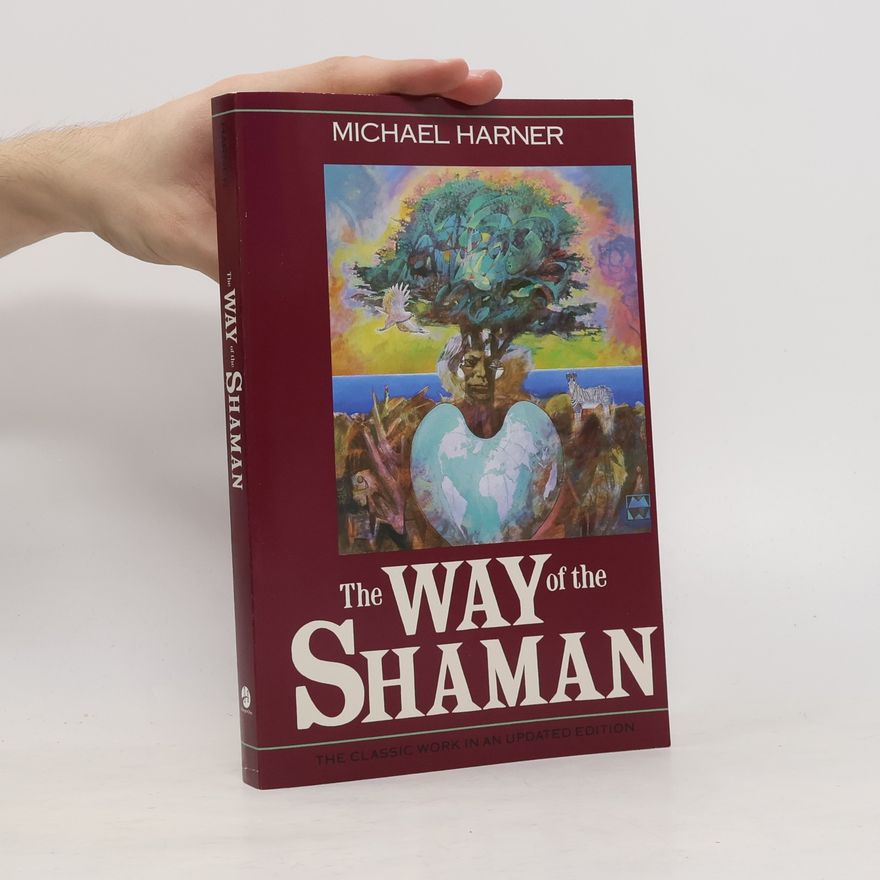 Michael J. Harner The Way of the Shaman