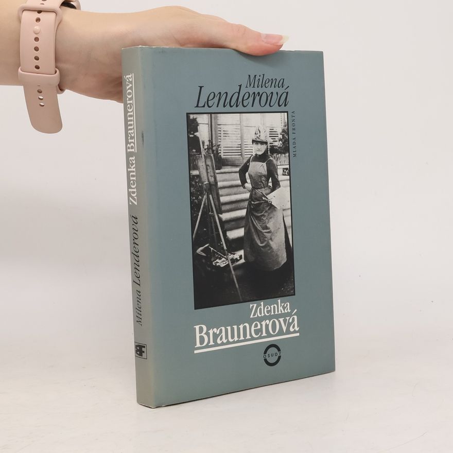 Milena Lenderová Zdenka Braunerová