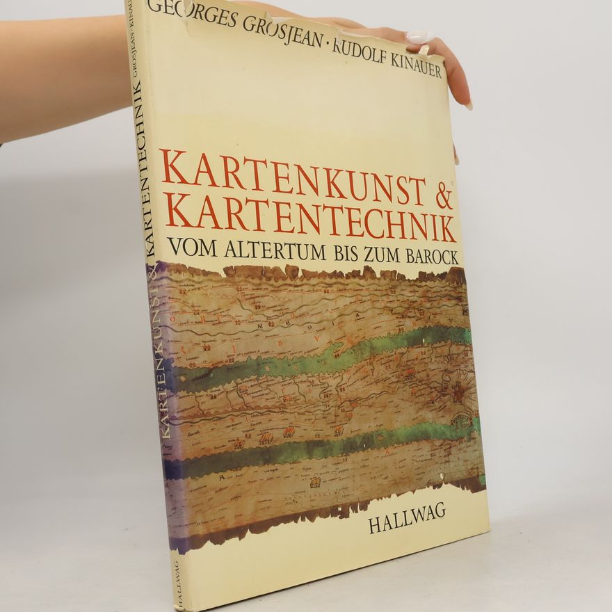 Georges Grosjean Kartenkunst & Kartentechnik vom Altertum bis zum Barock
