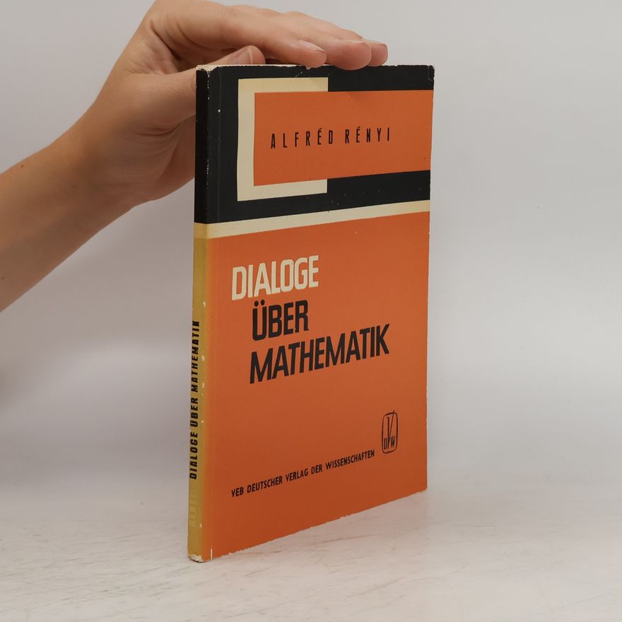 Alfréd Rényi Dialoge über Mathematik