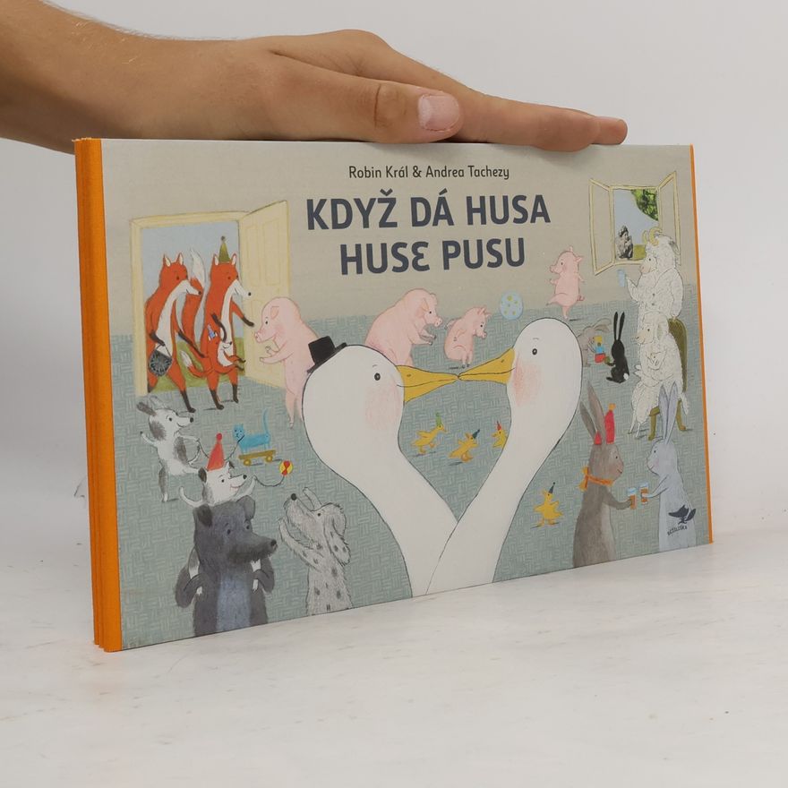 Robin Král Když dá husa huse pusu