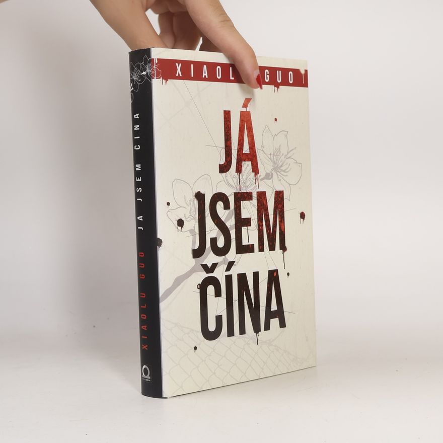 Guo Xiaolu Já jsem Čína