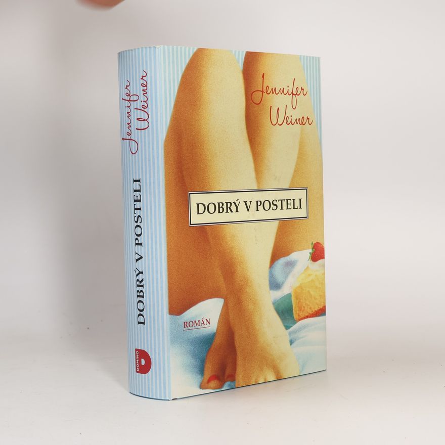 Jennifer Weiner Dobrý v posteli
