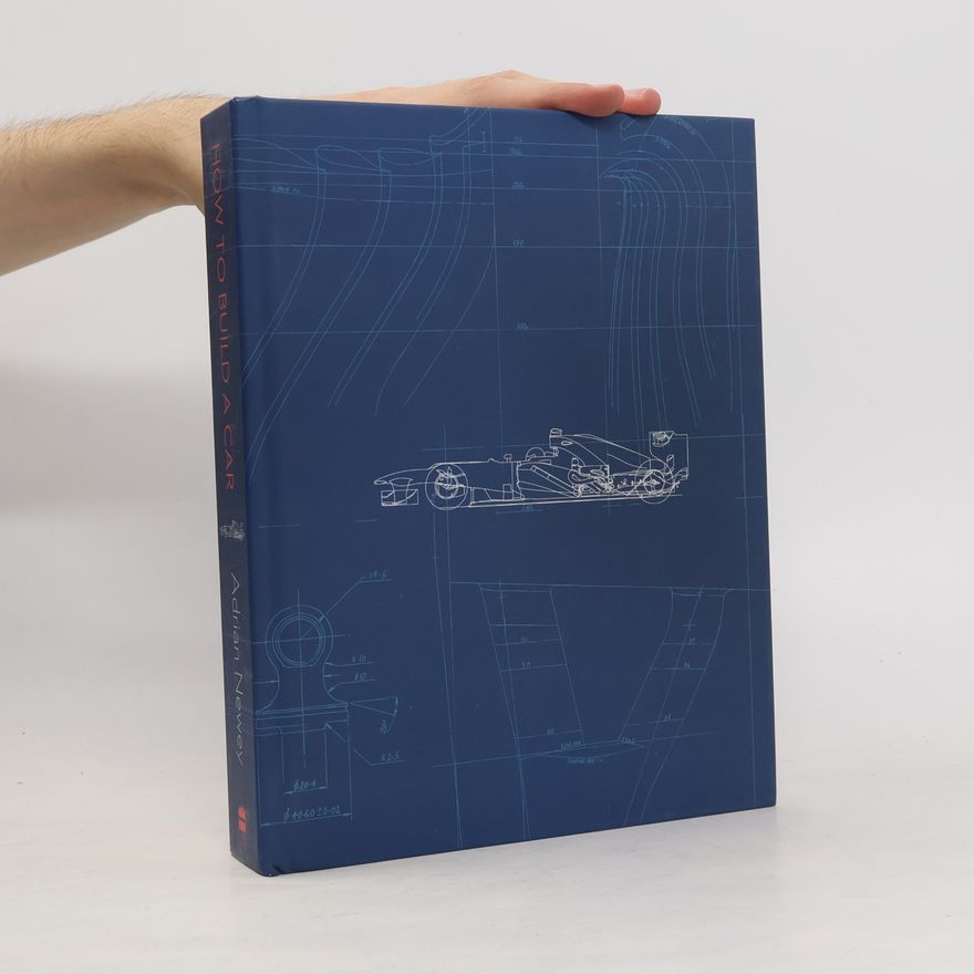 Adrian Newey How to build a Car