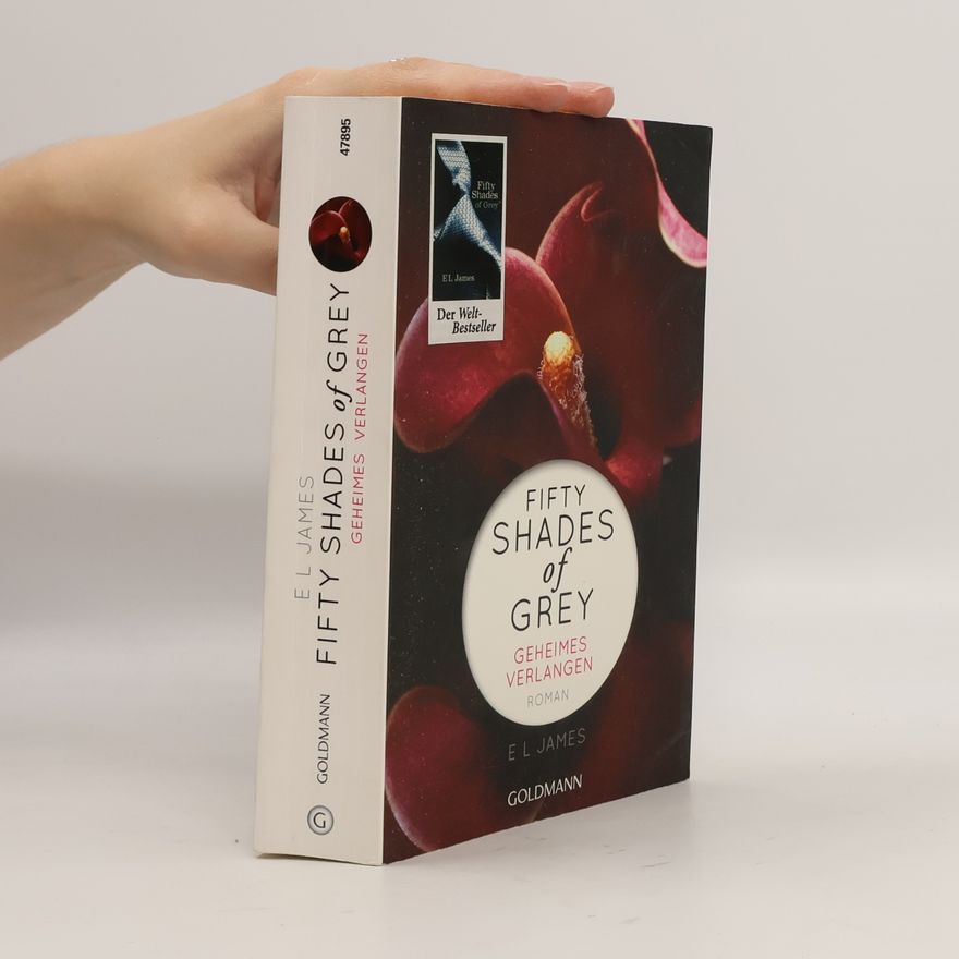 E. L. James Shades of Grey. Geheimes Verlangen
