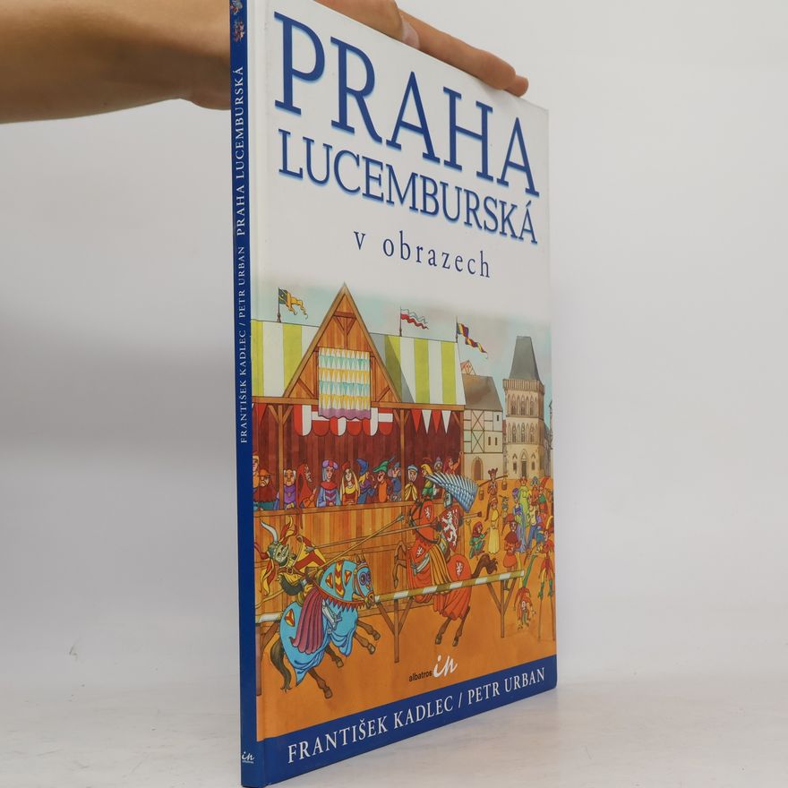 Eva Anlaufová Praha lucemburská v obrazech