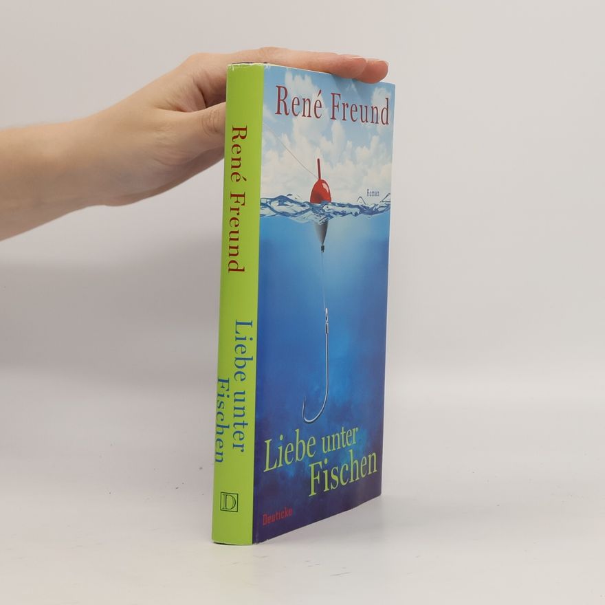 René Freund Liebe unter Fischen