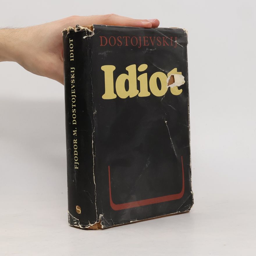 Fjodor Michajlovič Dostojevskij Idiot