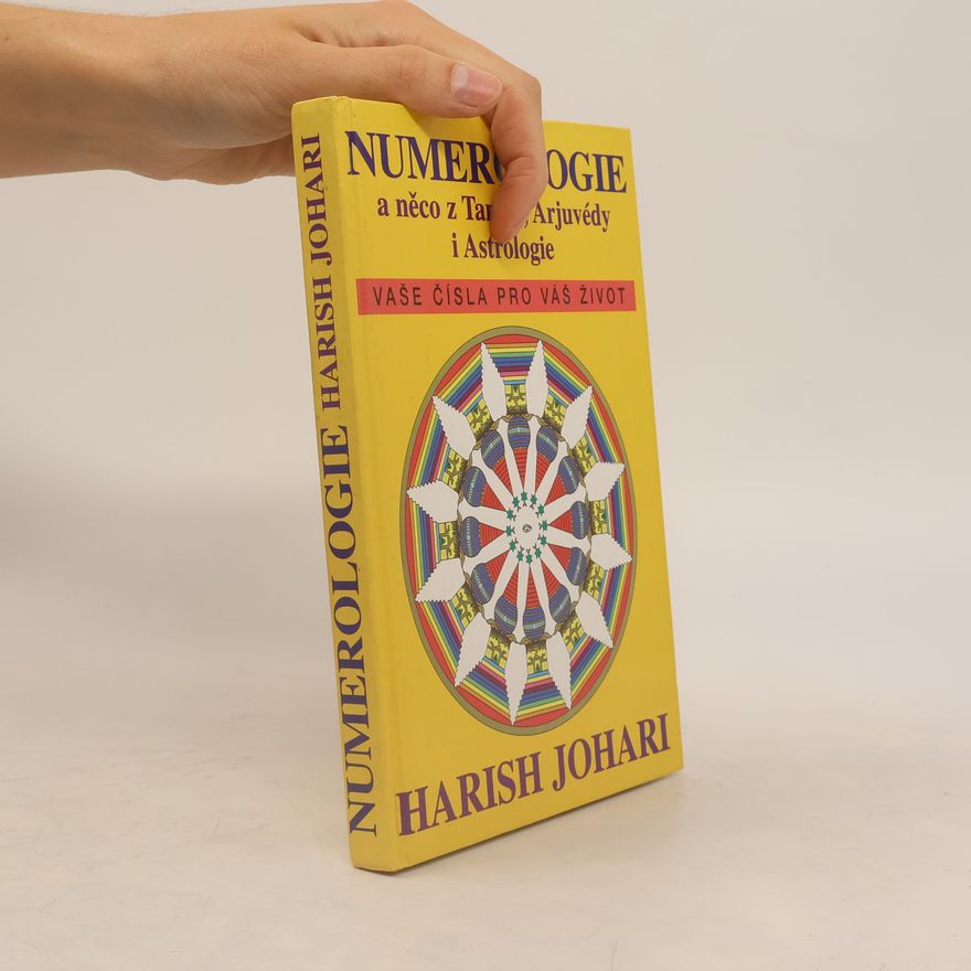 Harish Johari Numerologie a něco z Tantry, Arjuvédy i Astrologie