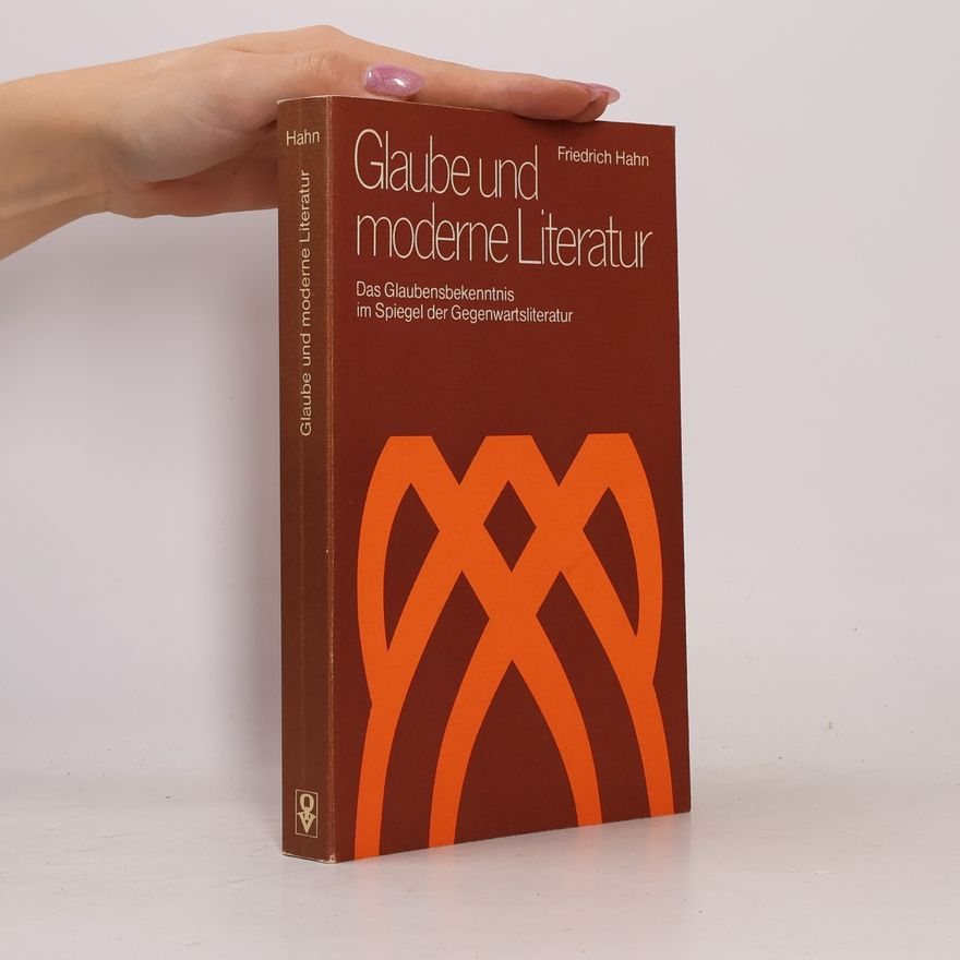 Friedrich Hahn Glaube und moderne Literatur