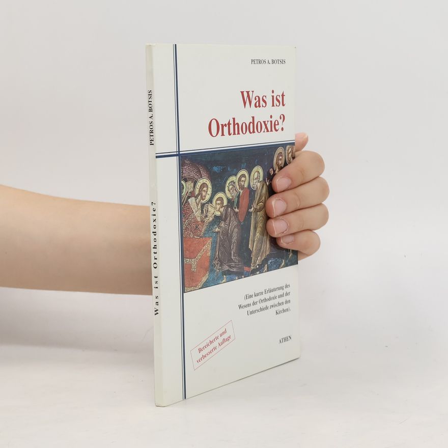 Petros A. Botsis Was ist Orthodoxie?
