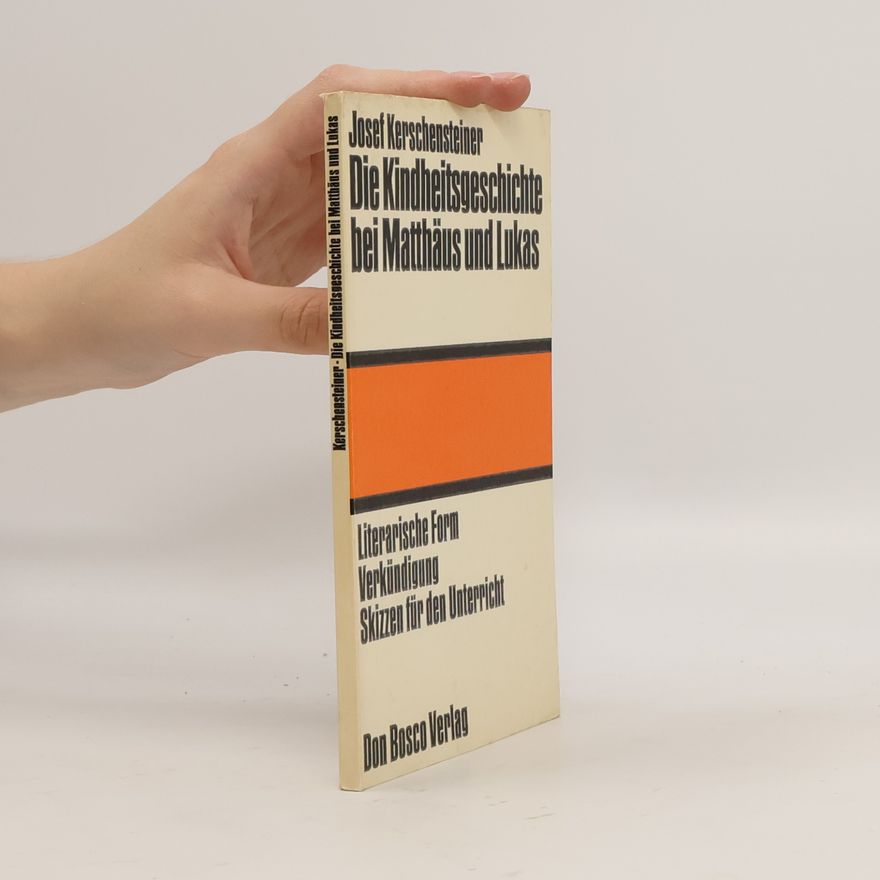 Josef Kerschensteiner Die Kindheitsgeschichte bei Matthäus und Lukas