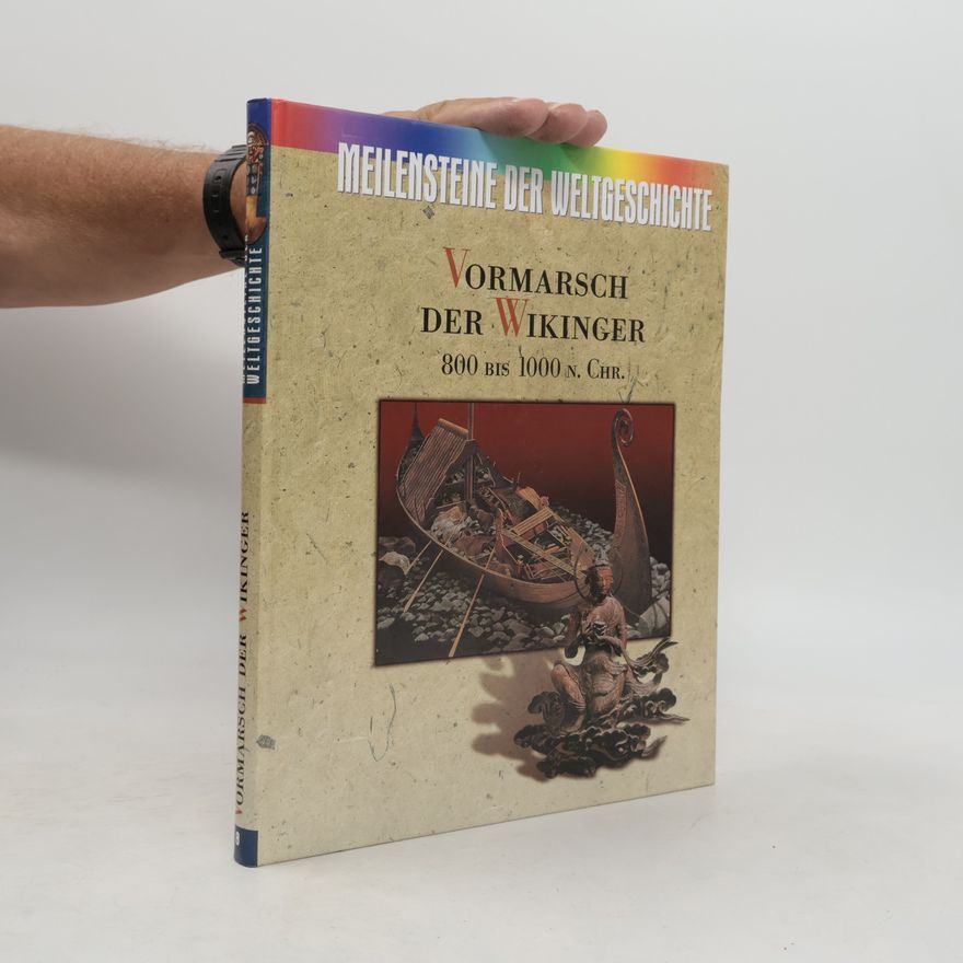 Autorenkollektiv Meilensteine der Weltgeschichte - Vormarsch der Wikinger