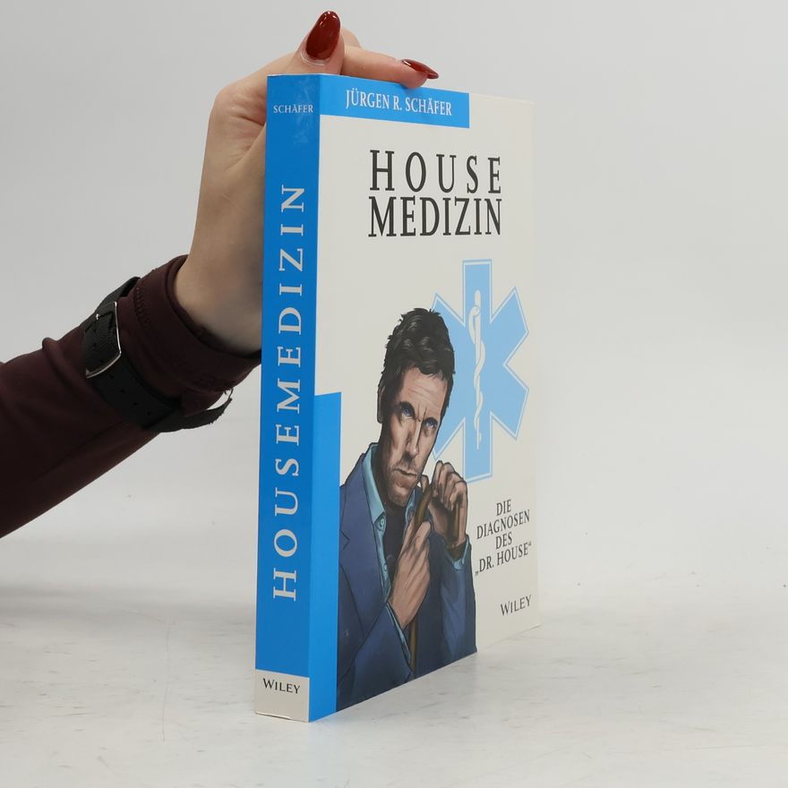 Jürgen R. Schäfer Die Housemedizin