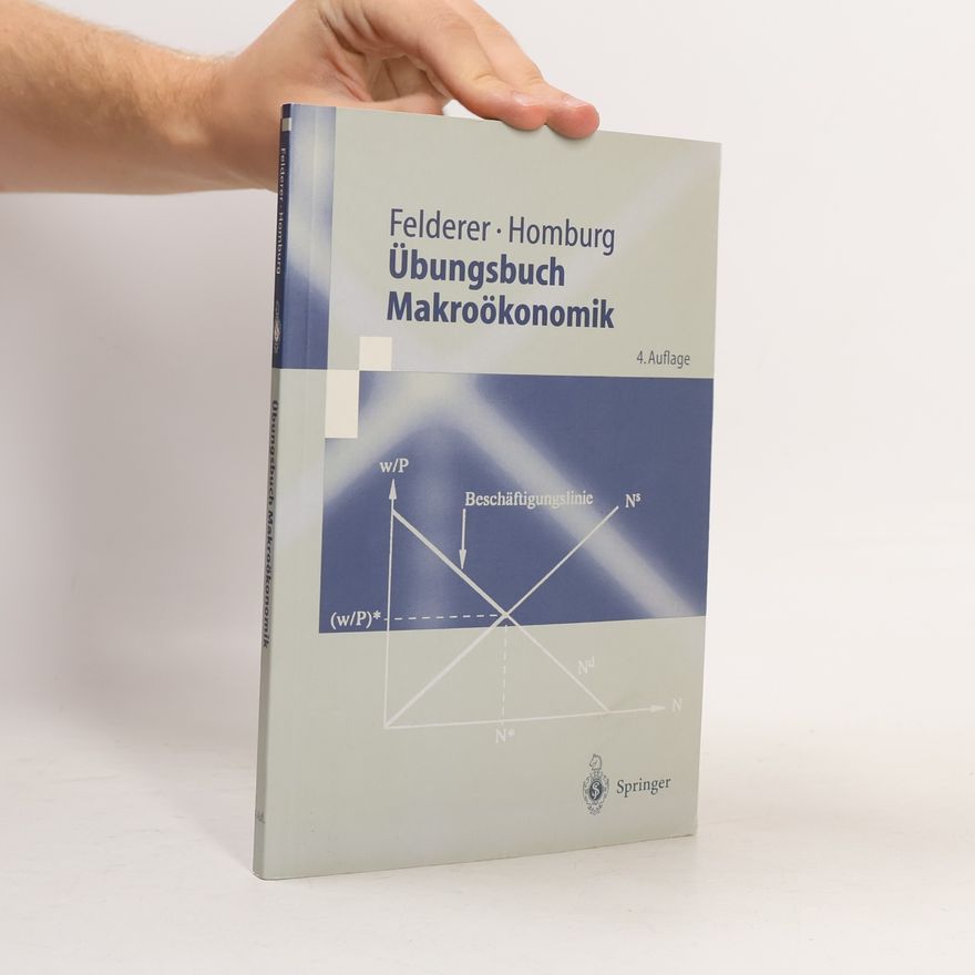 Bernhard Felderer Übungsbuch Makroökonomik