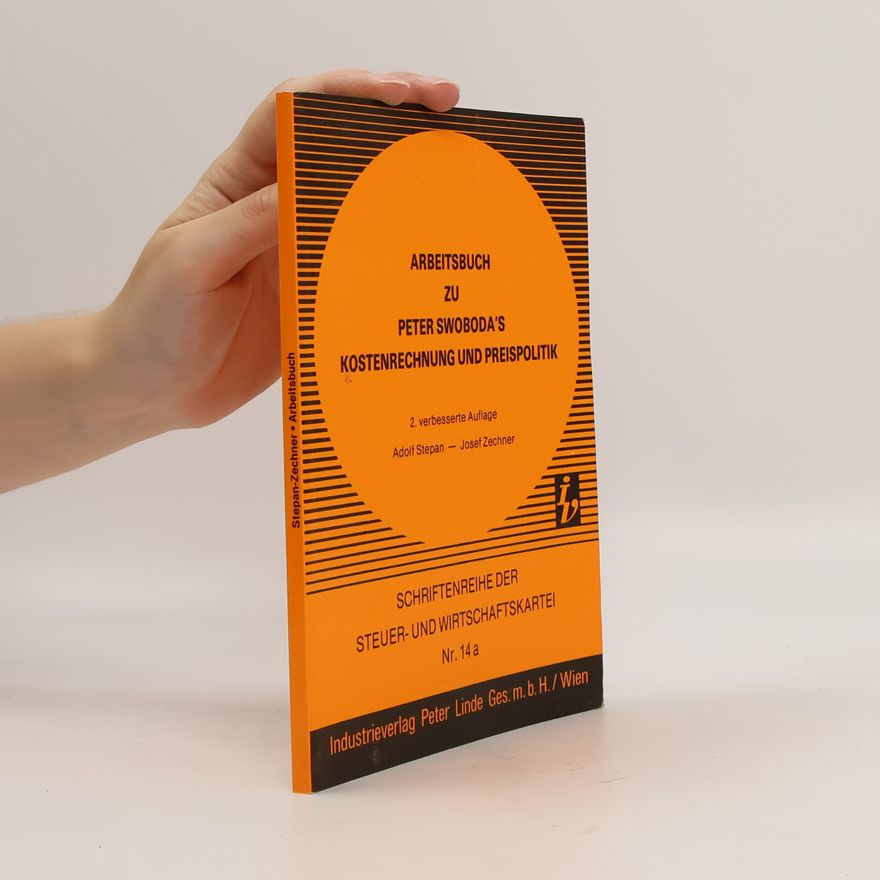 Josef Zechner Arbeitsbuch zu Peter Swoboda's Kostenrechtung und Preispolitik